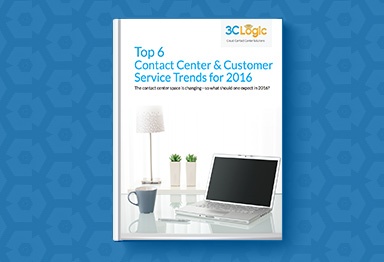 3CLogic's eBook - Top 6 Contact Center and Customer Service Trends for 2016