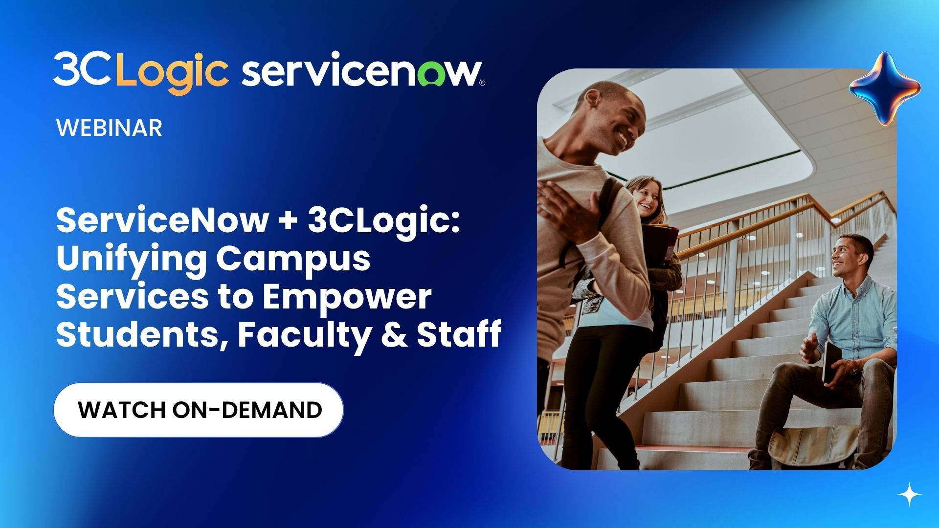 ServiceNow  + 3CLogic: Unifying Campus Services to Empower Students, Faculty & Staff  