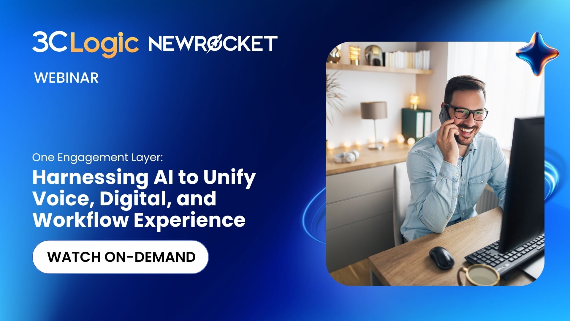 Webinar:  Harnessing AI to Unify Voice, Digital, and Workflow Experience